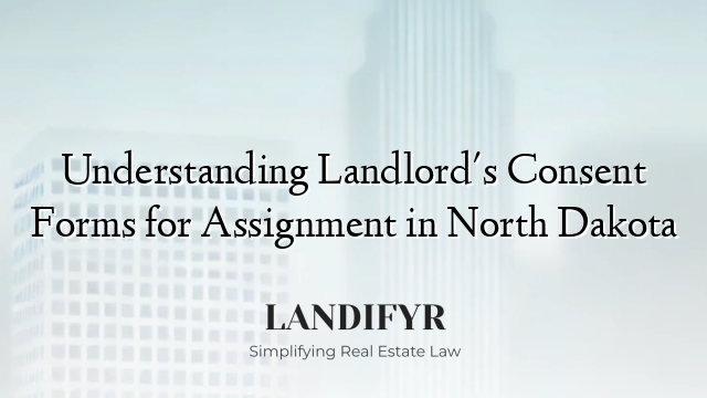 Understanding Landlord's Consent Forms for Assignment in North Dakota