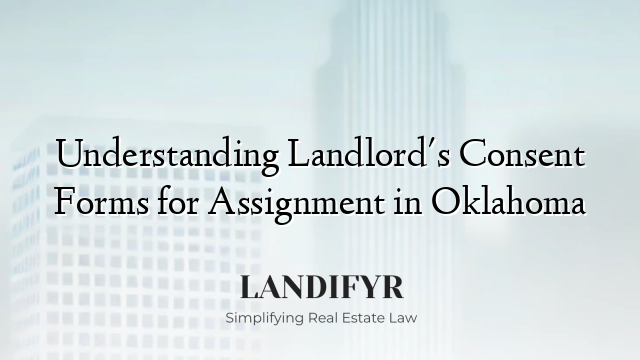 Understanding Landlord's Consent Forms for Assignment in Oklahoma