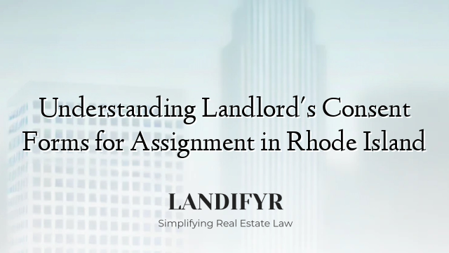 Understanding Landlord's Consent Forms for Assignment in Rhode Island