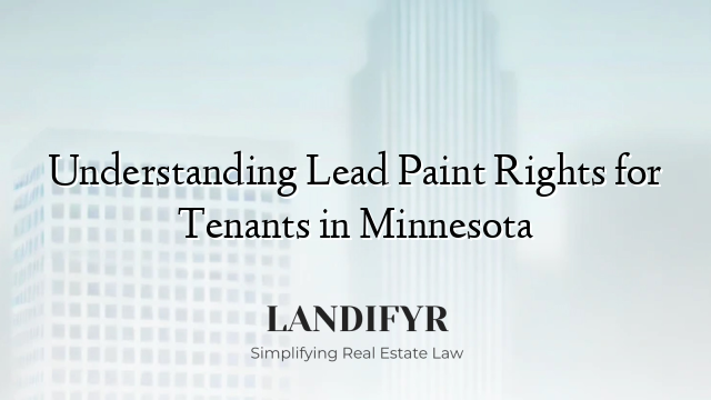Understanding Lead Paint Rights for Tenants in Minnesota