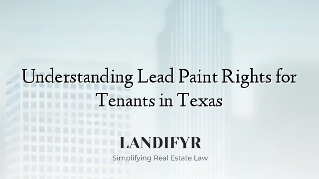 Understanding Lead Paint Rights for Tenants in Texas