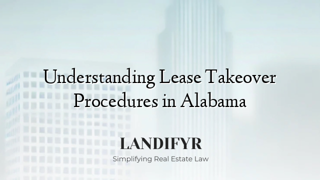 Understanding Lease Takeover Procedures in Alabama