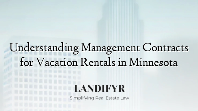 Understanding Management Contracts for Vacation Rentals in Minnesota