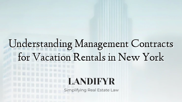 Understanding Management Contracts for Vacation Rentals in New York