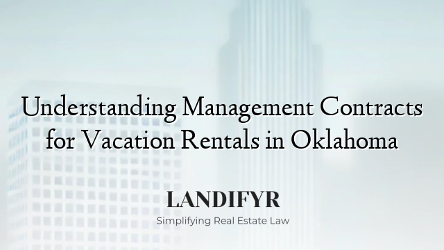 Understanding Management Contracts for Vacation Rentals in Oklahoma
