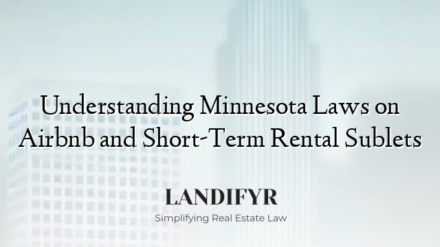 Understanding Minnesota Laws on Airbnb and Short-Term Rental Sublets