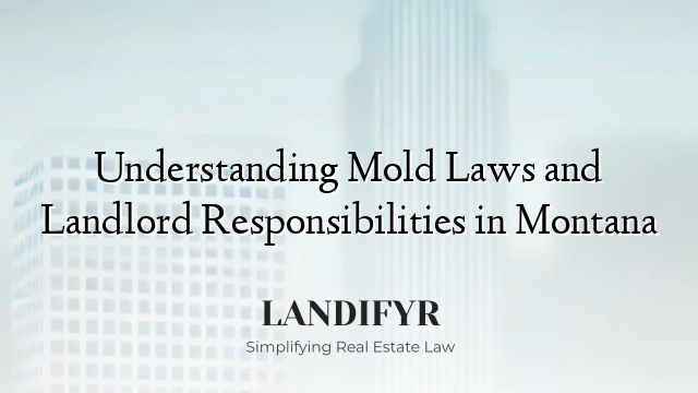 Understanding Mold Laws and Landlord Responsibilities in Montana