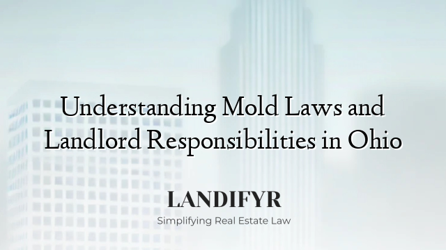 Understanding Mold Laws and Landlord Responsibilities in Ohio
