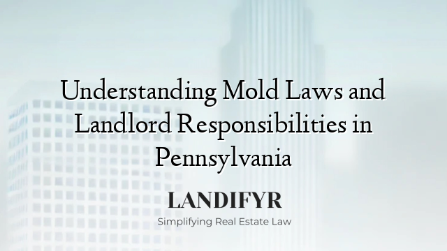 Understanding Mold Laws and Landlord Responsibilities in Pennsylvania
