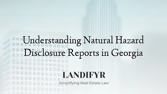 Understanding Natural Hazard Disclosure Reports in Georgia