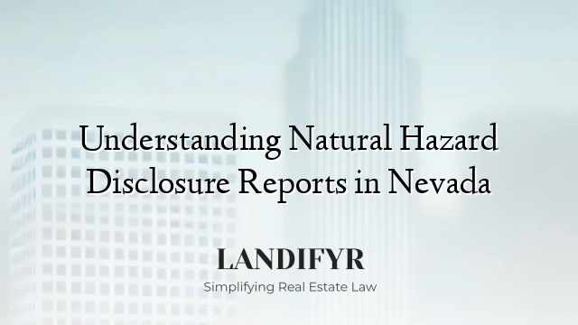 Understanding Natural Hazard Disclosure Reports in Nevada