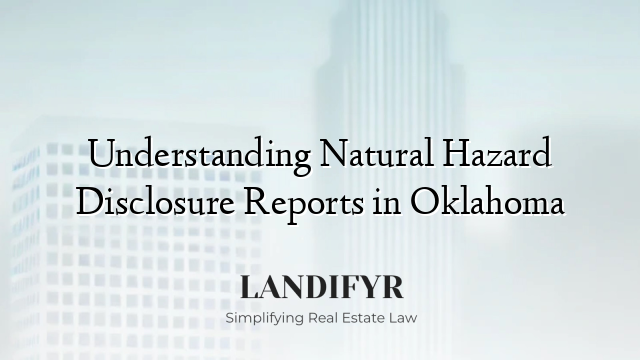 Understanding Natural Hazard Disclosure Reports in Oklahoma