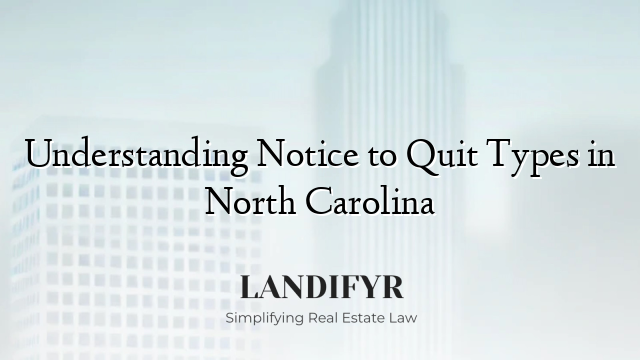 Understanding Notice to Quit Types in North Carolina
