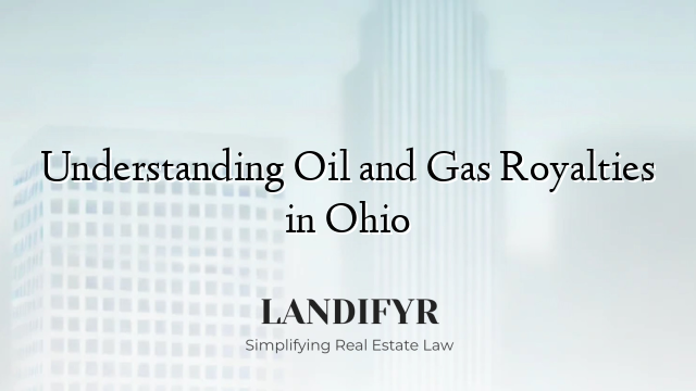 Understanding Oil and Gas Royalties in Ohio