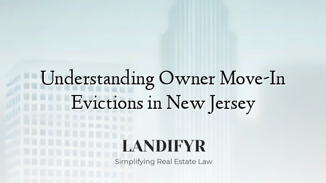 Understanding Owner Move-In Evictions in New Jersey
