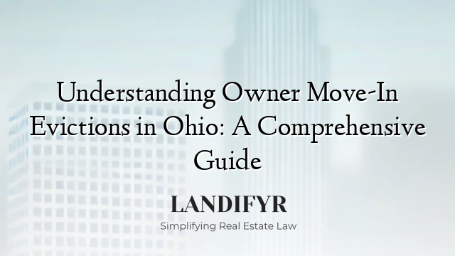 Understanding Owner Move-In Evictions in Ohio: A Comprehensive Guide