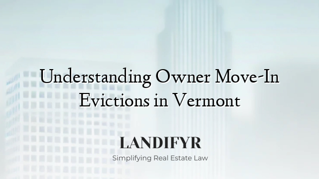 Understanding Owner Move-In Evictions in Vermont