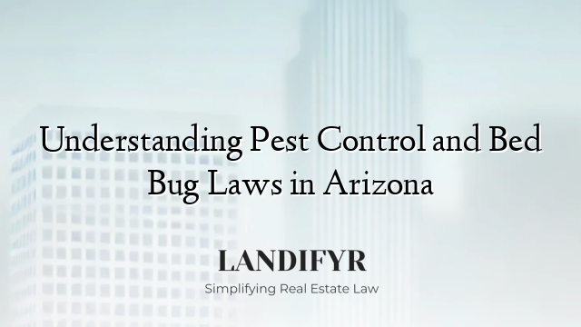 Understanding Pest Control and Bed Bug Laws in Arizona