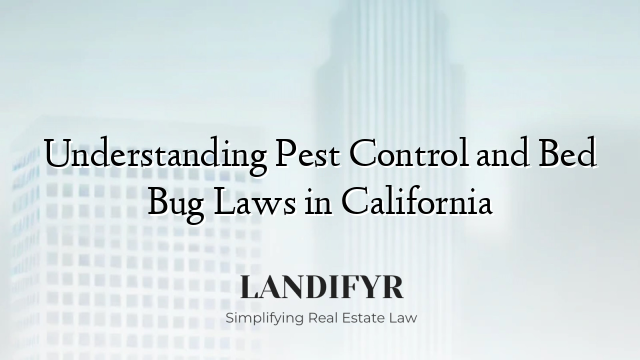 Understanding Pest Control and Bed Bug Laws in California