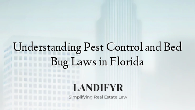 Understanding Pest Control and Bed Bug Laws in Florida