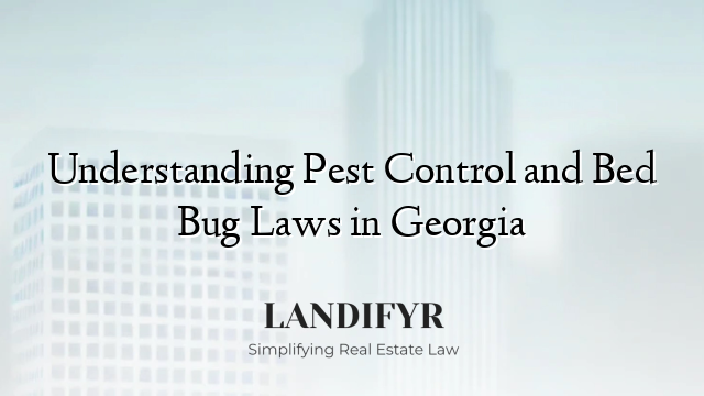 Understanding Pest Control and Bed Bug Laws in Georgia