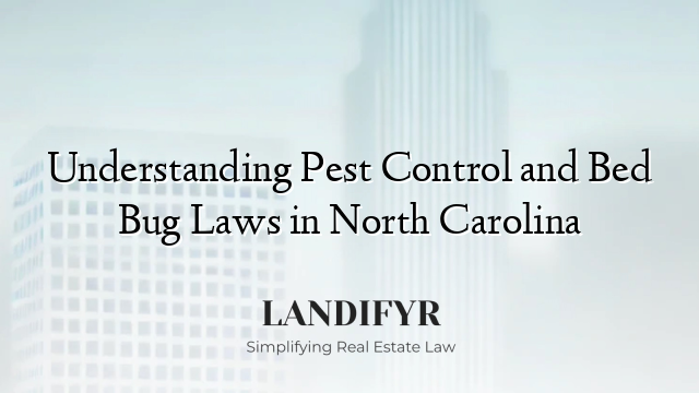 Understanding Pest Control and Bed Bug Laws in North Carolina