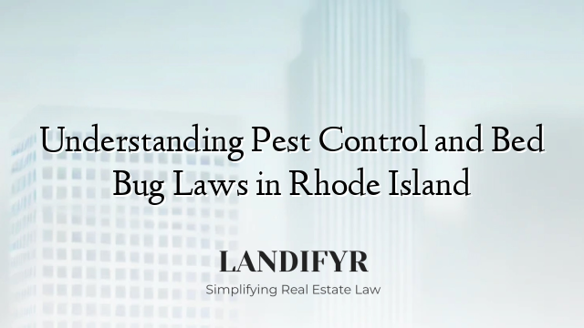 Understanding Pest Control and Bed Bug Laws in Rhode Island