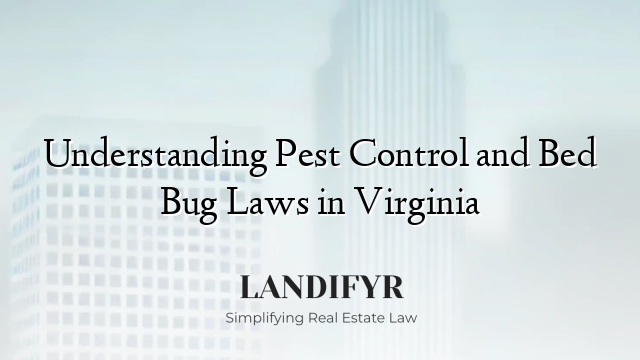 Understanding Pest Control and Bed Bug Laws in Virginia