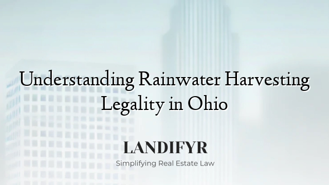 Understanding Rainwater Harvesting Legality in Ohio