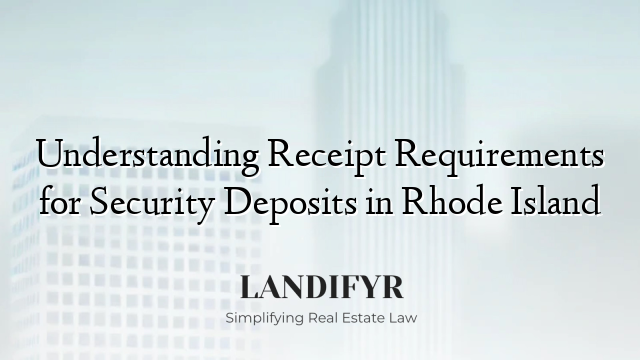 Understanding Receipt Requirements for Security Deposits in Rhode Island