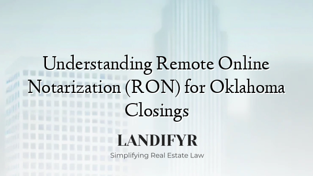 Understanding Remote Online Notarization (RON) for Oklahoma Closings