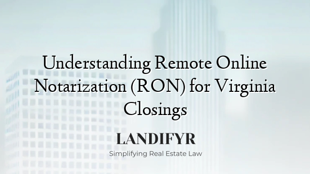 Understanding Remote Online Notarization (RON) for Virginia Closings