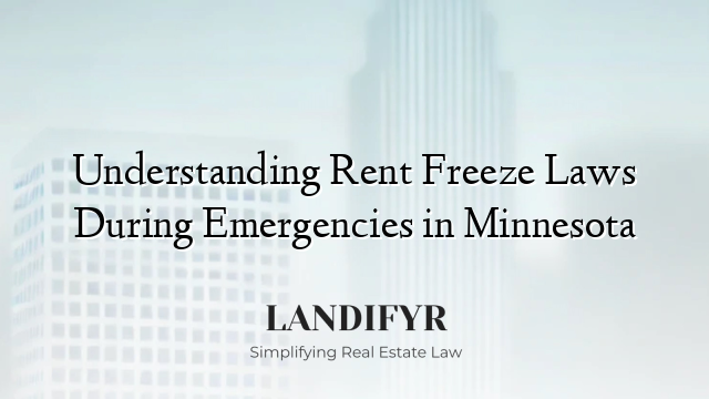 Understanding Rent Freeze Laws During Emergencies in Minnesota