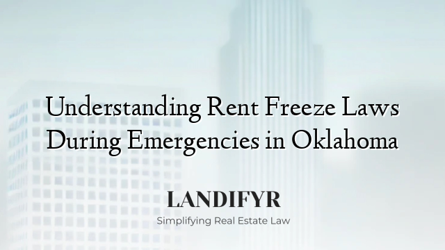 Understanding Rent Freeze Laws During Emergencies in Oklahoma