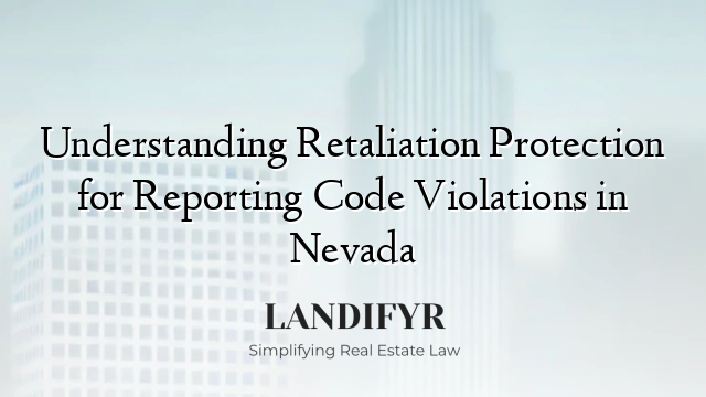 Understanding Retaliation Protection for Reporting Code Violations in Nevada