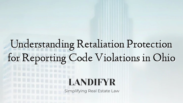 Understanding Retaliation Protection for Reporting Code Violations in Ohio