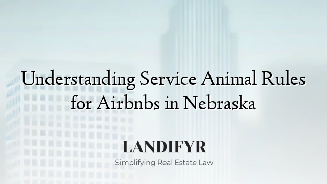 Understanding Service Animal Rules for Airbnbs in Nebraska