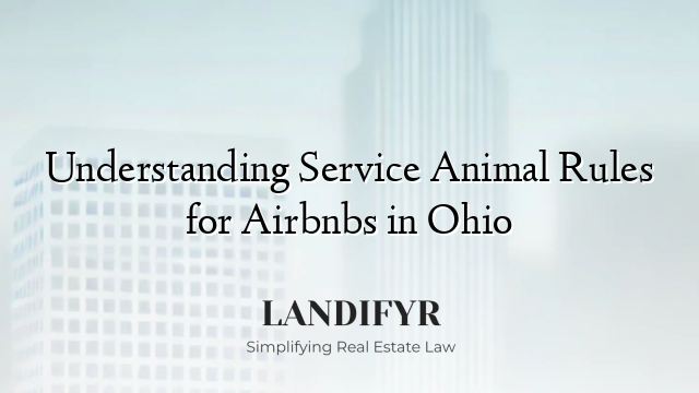 Understanding Service Animal Rules for Airbnbs in Ohio