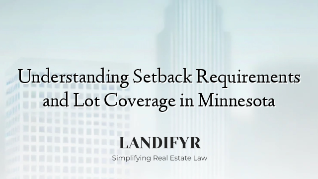 Understanding Setback Requirements and Lot Coverage in Minnesota