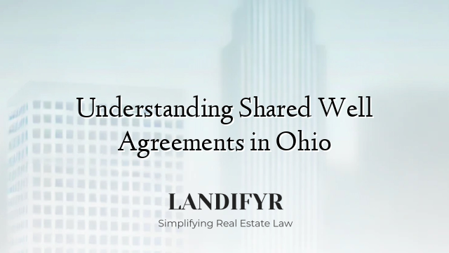Understanding Shared Well Agreements in Ohio