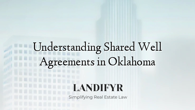 Understanding Shared Well Agreements in Oklahoma