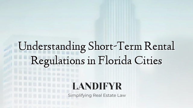 Understanding Short-Term Rental Regulations in Florida Cities