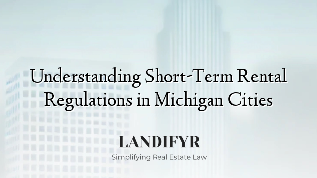 Understanding Short-Term Rental Regulations in Michigan Cities