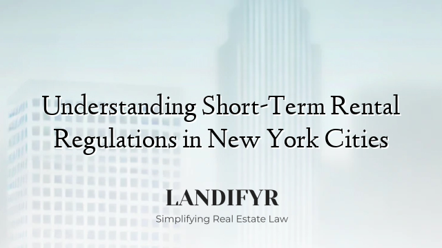 Understanding Short-Term Rental Regulations in New York Cities