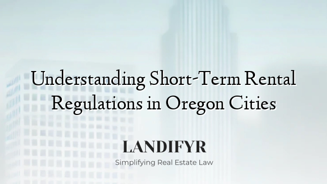 Understanding Short-Term Rental Regulations in Oregon Cities