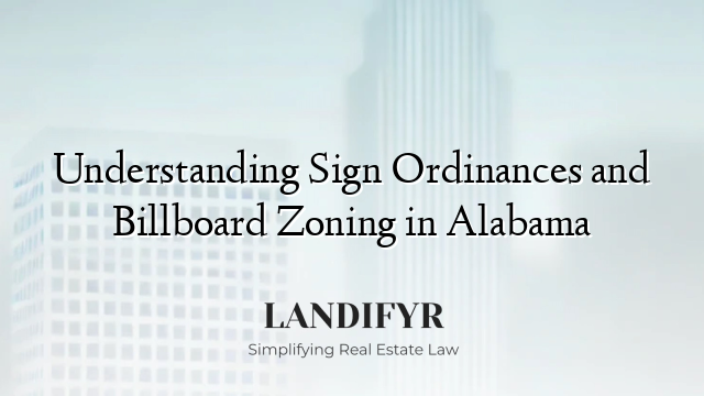 Understanding Sign Ordinances and Billboard Zoning in Alabama