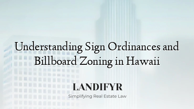 Understanding Sign Ordinances and Billboard Zoning in Hawaii