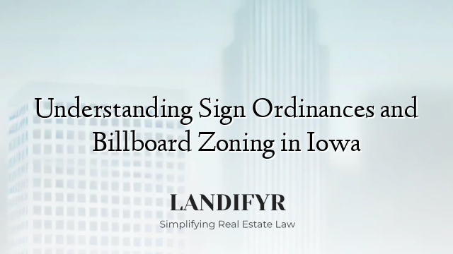 Understanding Sign Ordinances and Billboard Zoning in Iowa