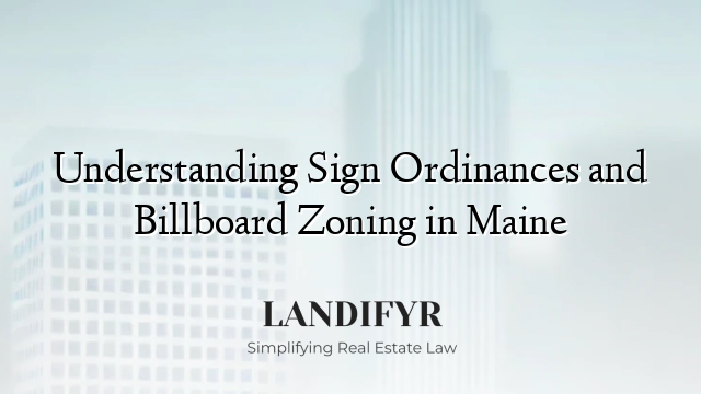Understanding Sign Ordinances and Billboard Zoning in Maine