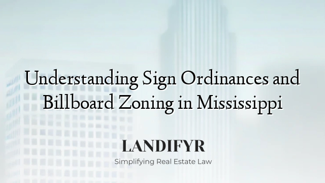Understanding Sign Ordinances and Billboard Zoning in Mississippi